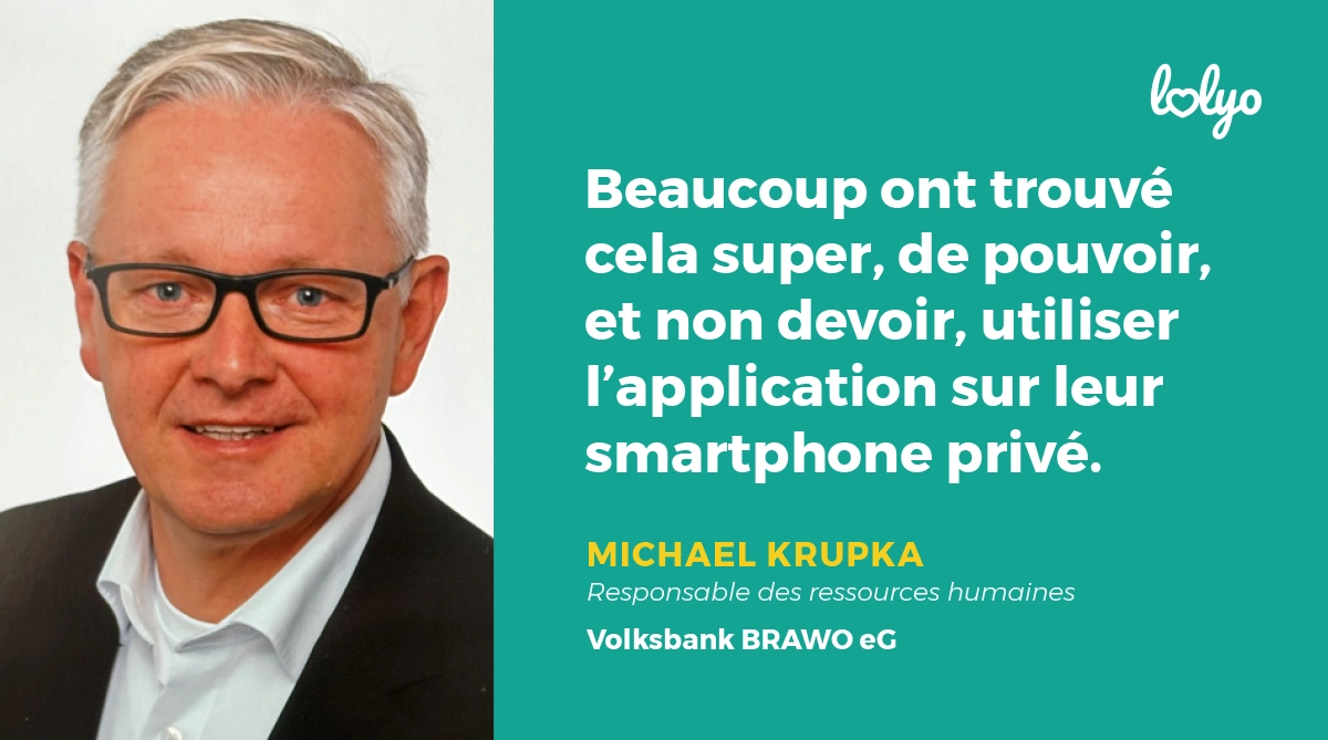 "Beaucoup ont trouvé cela super, de pouvoir, et non devoir, utiliser l'application sur leur smartphone privé." Michael Krupka, success story Volksbank BRAWO