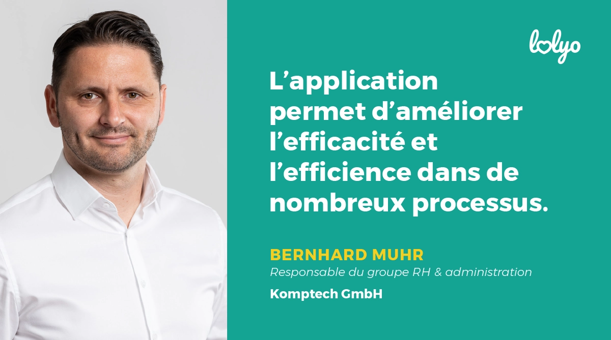 "L'application permet d'améliorer l'efficacité et l'efficience dans de nombreux processus." citation de Bernhard Muhr, responsable RH & administration de Komptech GmbH